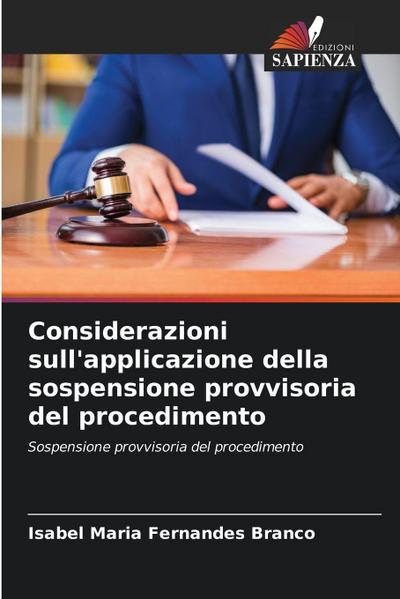 Considerazioni sull’applicazione della sospensione provvisoria del procedimento