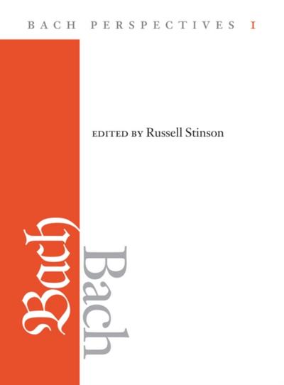 Bach Perspectives, Volume 1