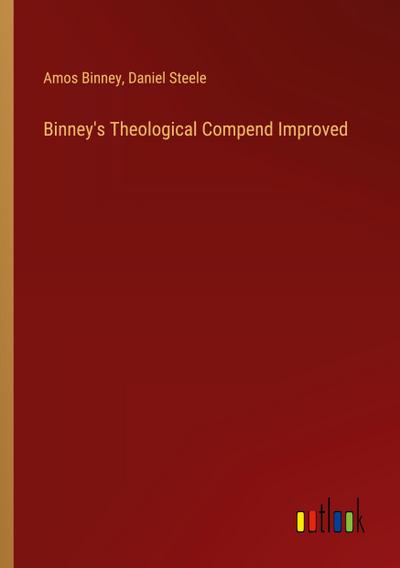 Binney’s Theological Compend Improved