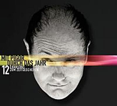 Mit Pigor durch das Jahr 2013