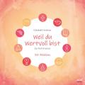 Weil du wertvoll bist - Für Mädchen
