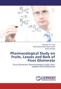 Pharmacological Study on Fruits, Leaves and Bark o
