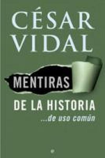Mentiras de la historia : de de uso común