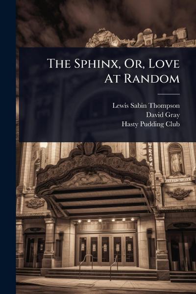 The Sphinx, Or, Love At Random