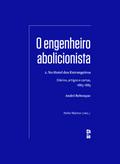 O engenheiro abolicionista