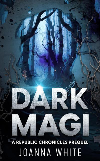 Dark Magi (The Republic Chronicles)