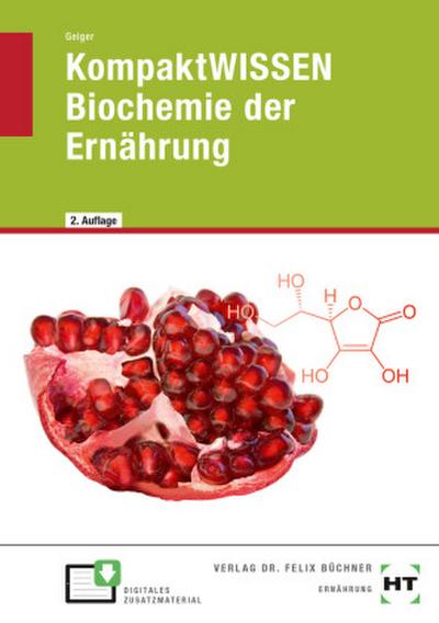 KompaktWISSEN Biochemie der Ernährung