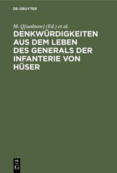 Denkwürdigkeiten aus dem Leben des Generals der Infanterie von Hüser