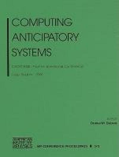 Computing Anticipatory Systems