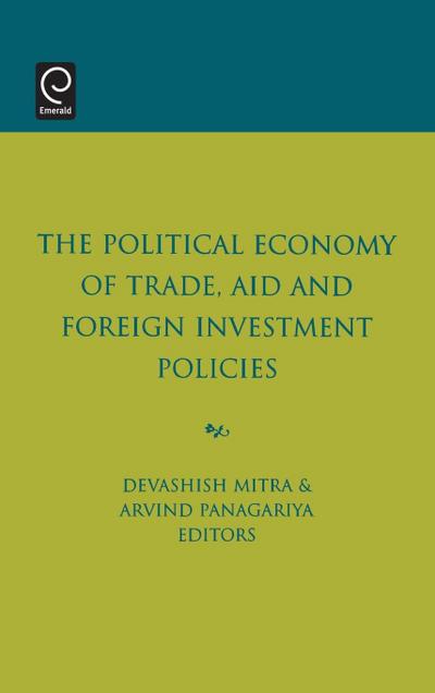 The Political Economy of Trade, Aid and Foreign Investment Policies