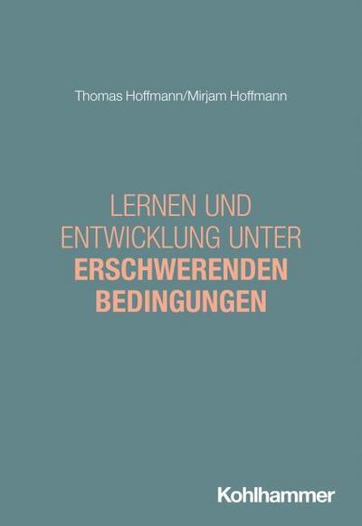 Lernen und Entwicklung unter erschwerenden Bedingungen