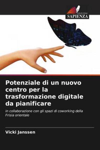 Potenziale di un nuovo centro per la trasformazione digitale da pianificare