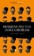 Homens pretos (não) choram