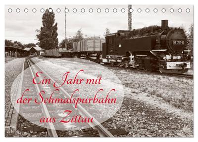 Ein Jahr mit der Schmalspurbahn aus Zittau (Tischkalender 2024 DIN A5 quer), CALVENDO Monatskalender