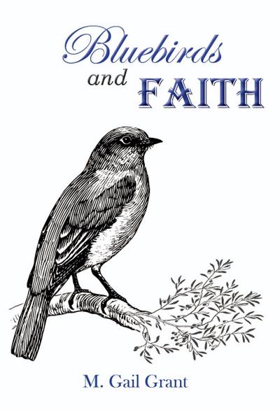 Bluebirds and Faith