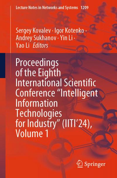 Proceedings of the Eighth International Scientific Conference "Intelligent Information Technologies for Industry" (IITI’24), Volume 1