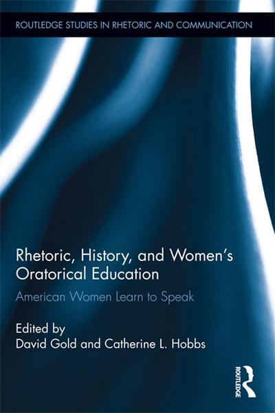 Rhetoric, History, and Women’s Oratorical Education