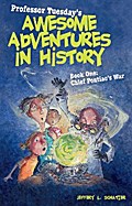 Professor Tuesday’s Awesome Adventures in History