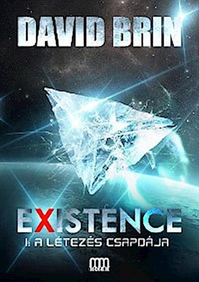 Existence 1: A létezés csapdája