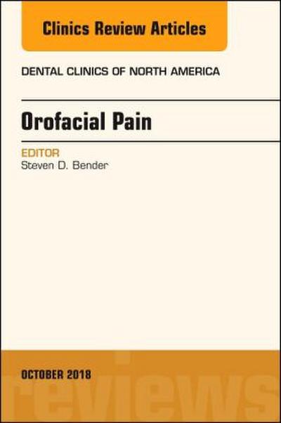 Orofacial Pain, an Issue of Dental Clinics of North America