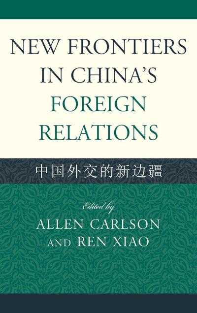 New Frontiers in China’s Foreign Relations