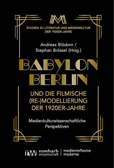 Babylon Berlin und die filmische (Re-)Modellierung der 1920er-Jahre