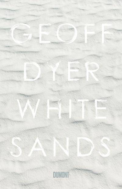 Dyer, G: White Sands