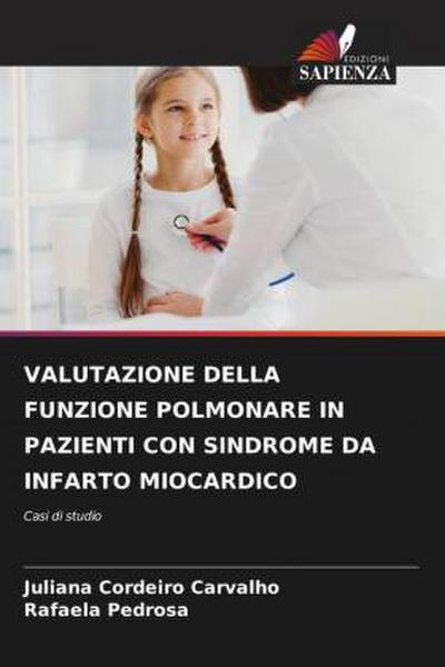 VALUTAZIONE DELLA FUNZIONE POLMONARE IN PAZIENTI CON SINDROME DA INFARTO MIOCARDICO
