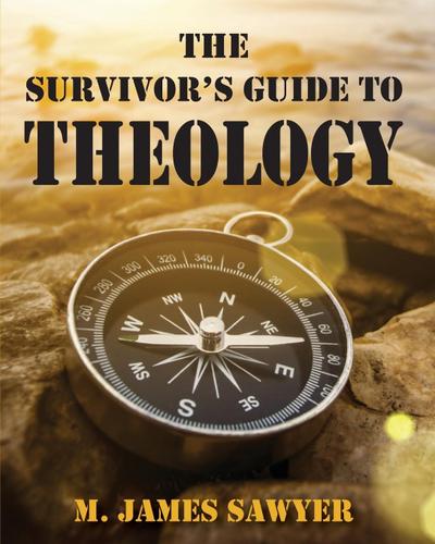 The Survivor’s Guide to Theology