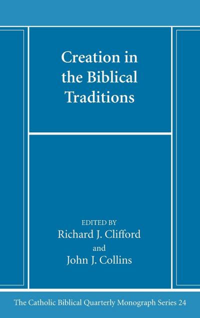 Creation in the Biblical Traditions