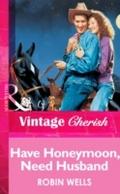 Have Honeymoon, Need Husband (Mills & Boon Vin