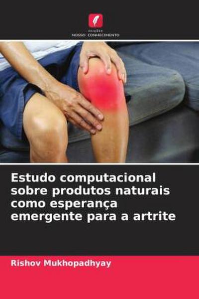 Estudo computacional sobre produtos naturais como esperança emergente para a artrite