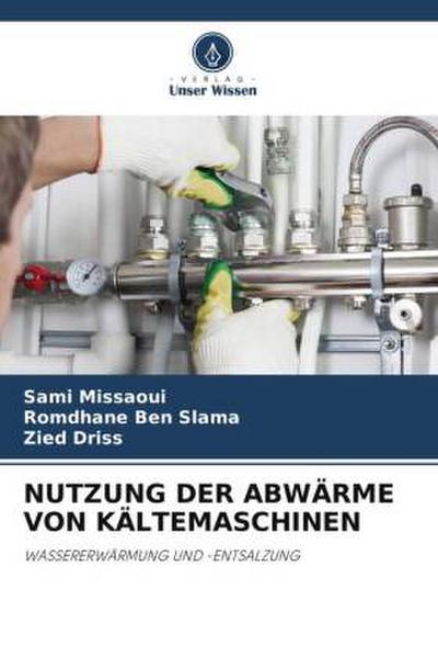 NUTZUNG DER ABWÄRME VON KÄLTEMASCHINEN