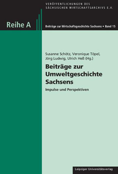 Beiträge zur Umweltgeschichte Sachsens