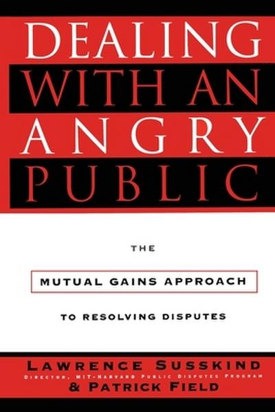Dealing with an Angry Public
