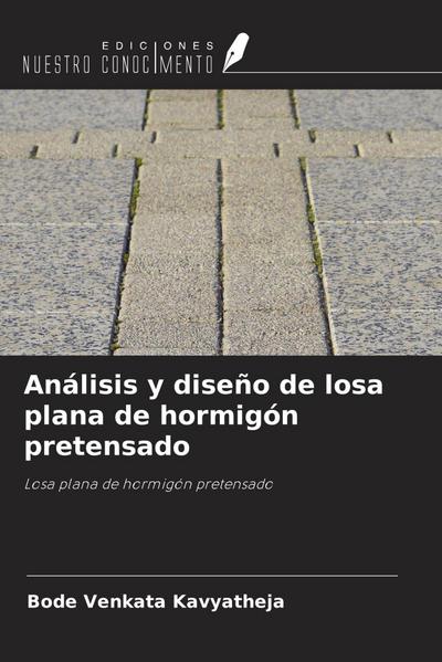 Análisis y diseño de losa plana de hormigón pretensado