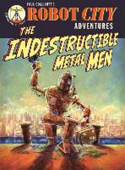 Indestructible Metal Men