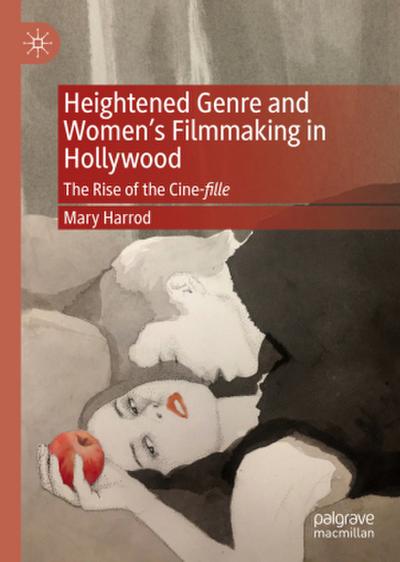 Heightened Genre and Women’s Filmmaking in Hollywood
