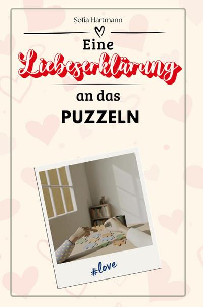 Eine Liebeserklärung an das Puzzeln
