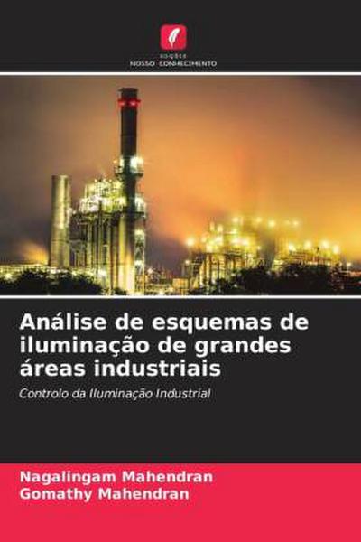 Análise de esquemas de iluminação de grandes áreas industriais