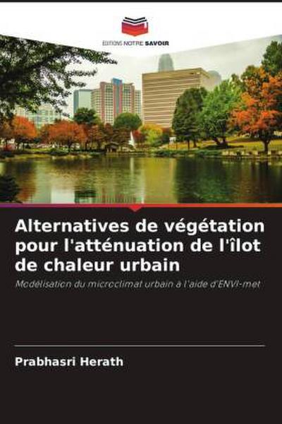 Alternatives de végétation pour l’atténuation de l’îlot de chaleur urbain