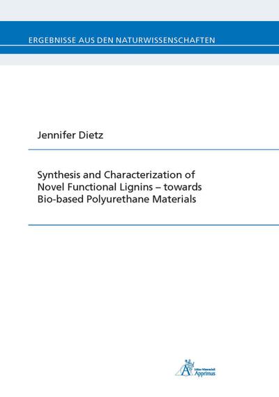 Synthesis and Characterization of Novel Functional Lignins