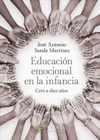 Educación emocional en la infancia : cero a diez años