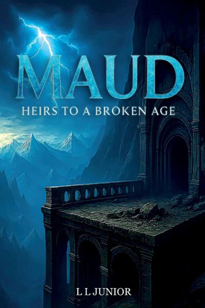 Maud - Heirs to a broken age