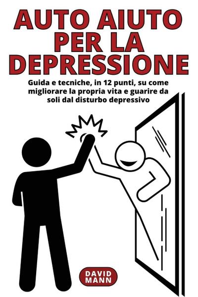Mann, D: Auto Aiuto per la Depressione