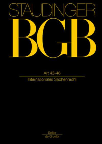 J. von Staudingers Kommentar zum Bürgerlichen Gesetzbuch mit Einführungsgesetz und Nebengesetzen, Art 43-46 EGBGB