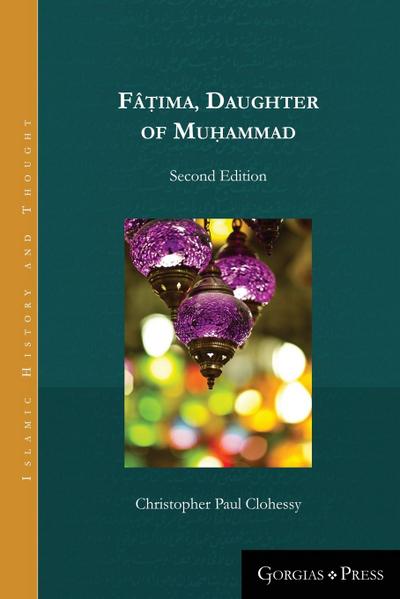 Fâ¿ima, Daughter of Muhammad (second edition - paperback)