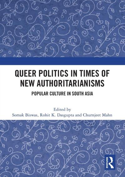 Queer Politics in Times of New Authoritarianisms
