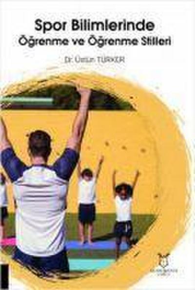 Spor Bilimlerinde Ögrenme ve Ögrenme Stilleri