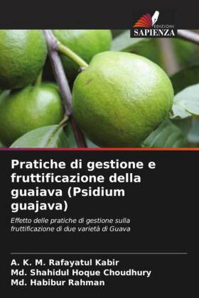 Pratiche di gestione e fruttificazione della guaiava (Psidium guajava)